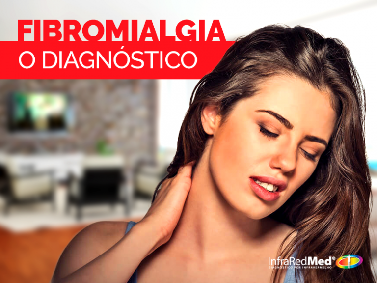 Fibromialgia: diagnósticos e tratamentos | InfraRedMed